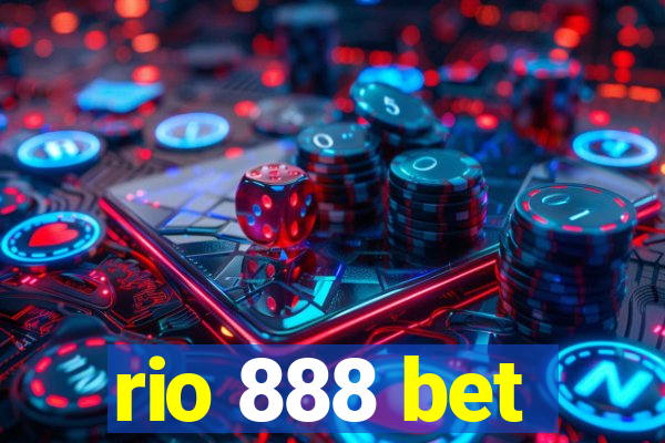 rio 888 bet